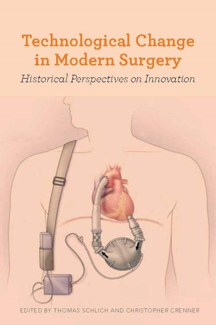 Book cover image for Technological Change in Modern Surgery ISBN: 9781580465946